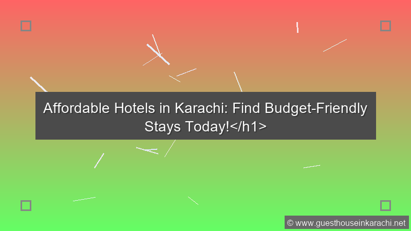 Affordable Hotel Karachi