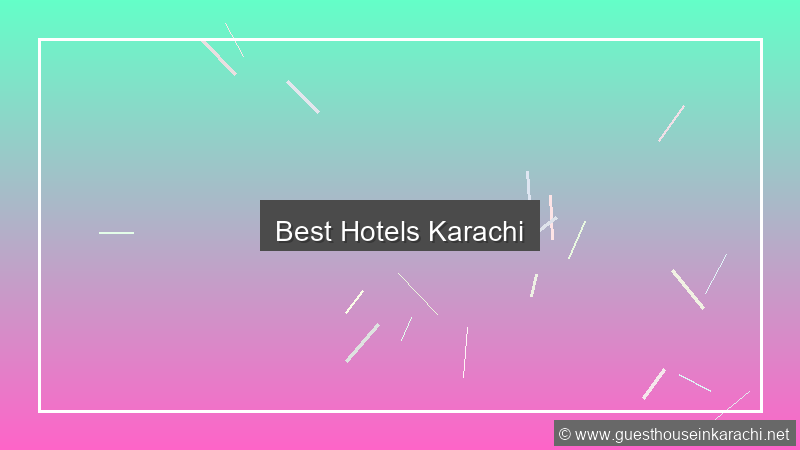 Best Hotels Karachi