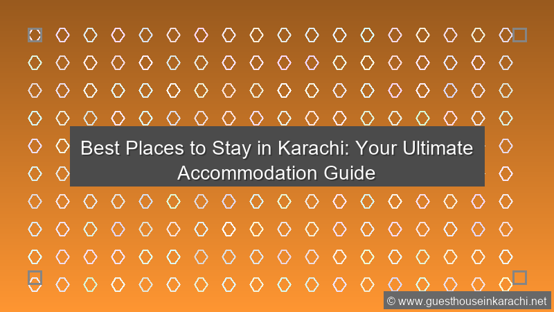 Recommended Stay Karachi