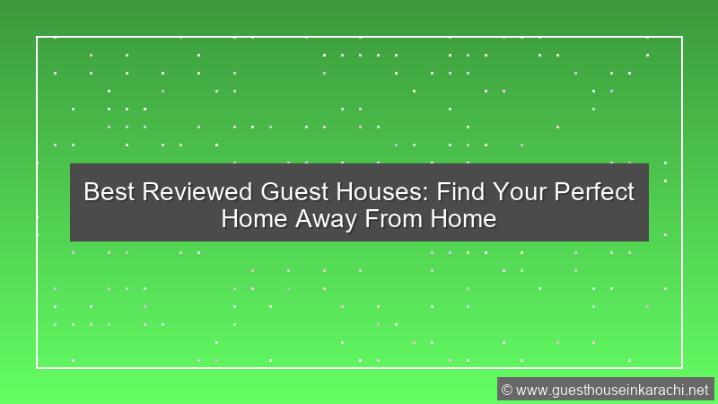 Best Reviewed Guest Houses