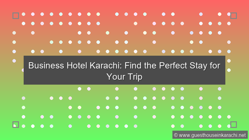 Business Hotel Karachi