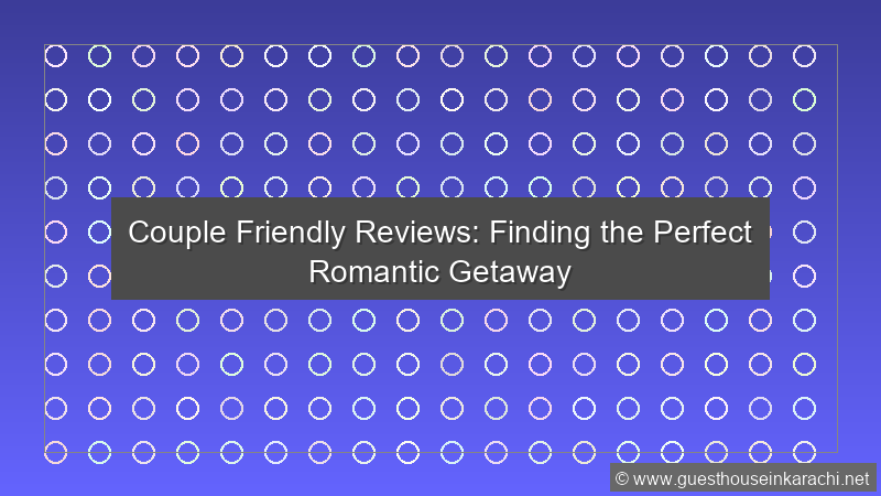 Couple Friendly Reviews