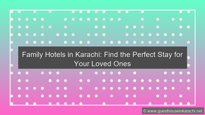 Family Hotel Karachi