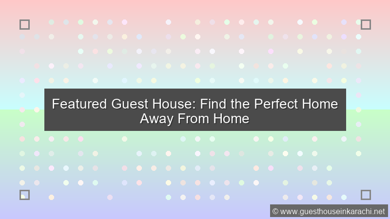 Featured Guest House