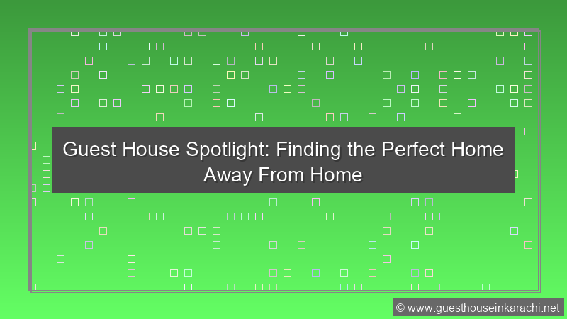 Guest House Spotlight