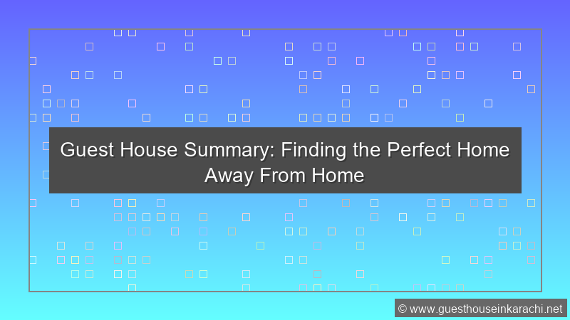 Guest House Summary