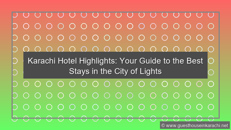 Karachi Hotel Highlights