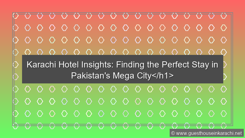 Karachi Hotel Insights