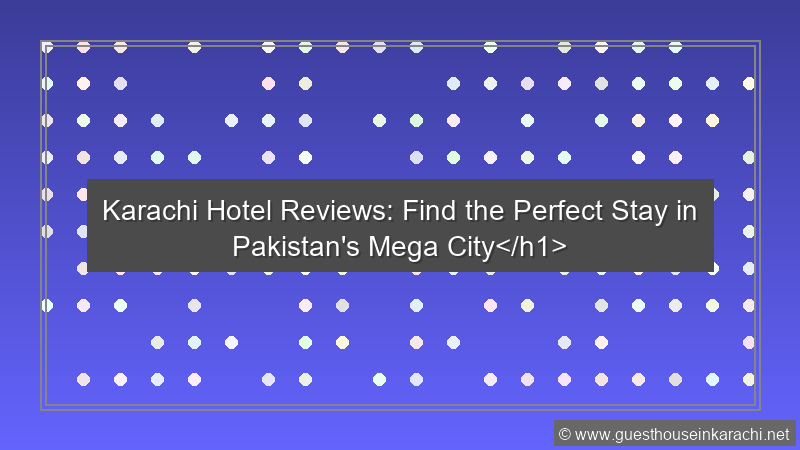Karachi Hotel Reviews