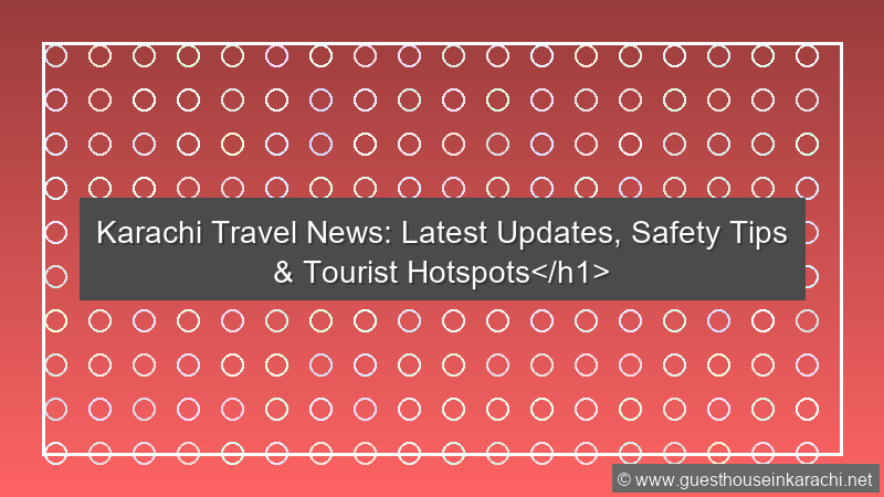 Karachi Travel News