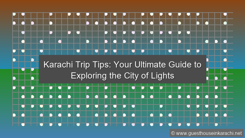 Karachi Trip Tips