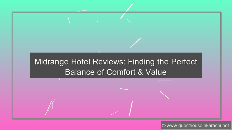 Midrange Hotel Review