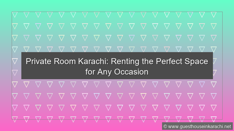 Private Room Karachi