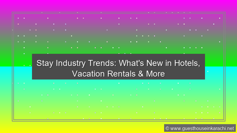 Stay Industry Update