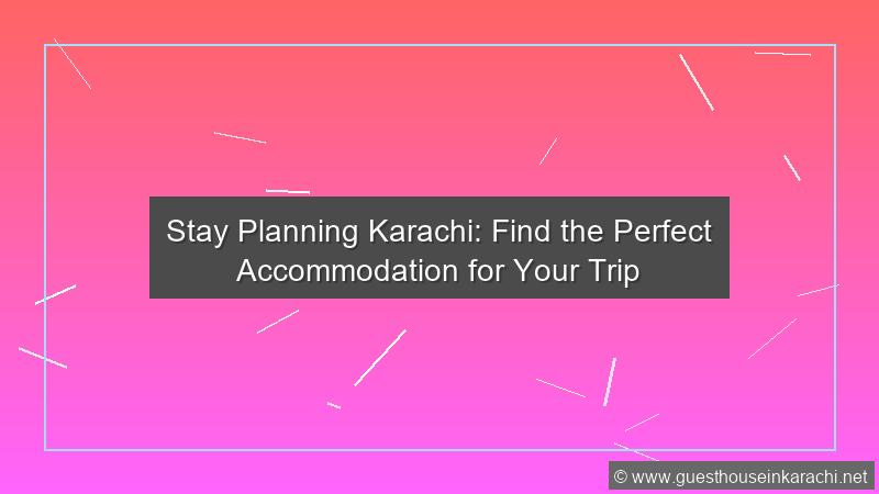 Stay Planning Karachi