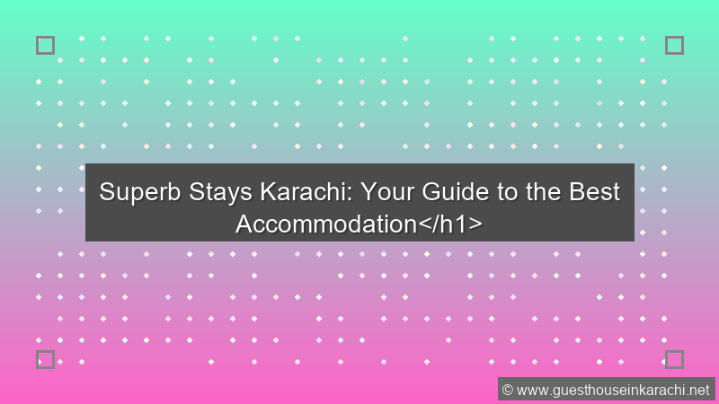 Superb Stays Karachi