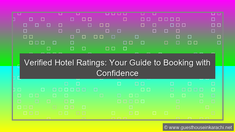 Verified Hotel Ratings