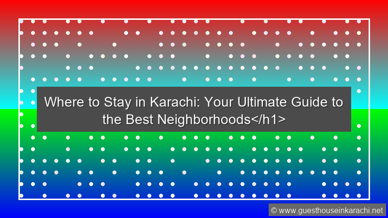 Where To Stay Karachi