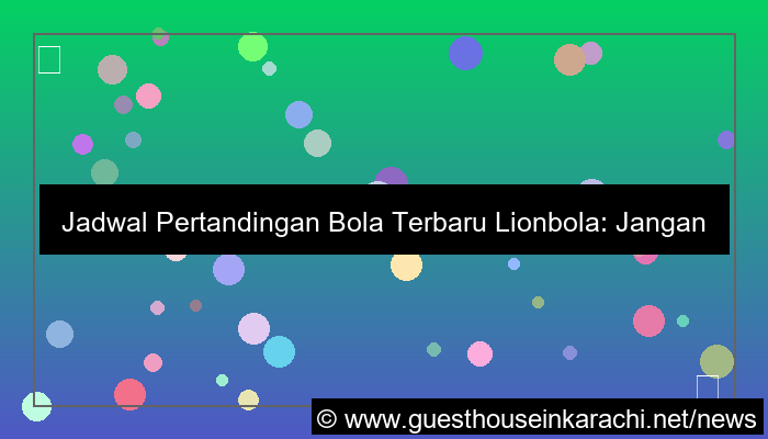 desain lionbola jadwal pertandingan
