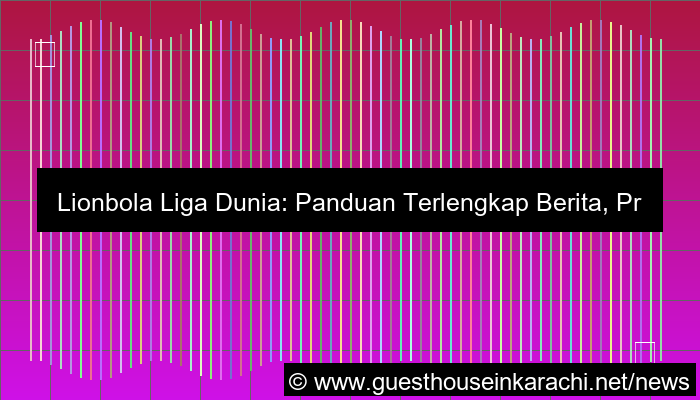 grafik lionbola liga dunia