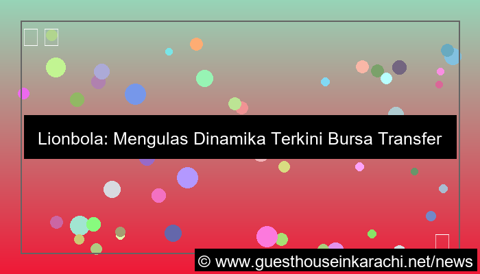desain lionbola transfer pemain
