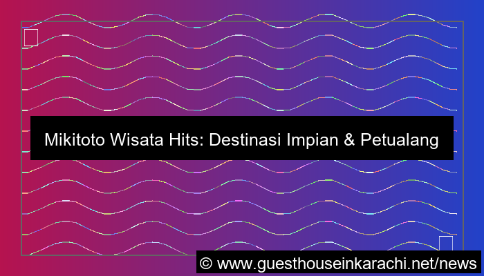 mikitoto wisata hits