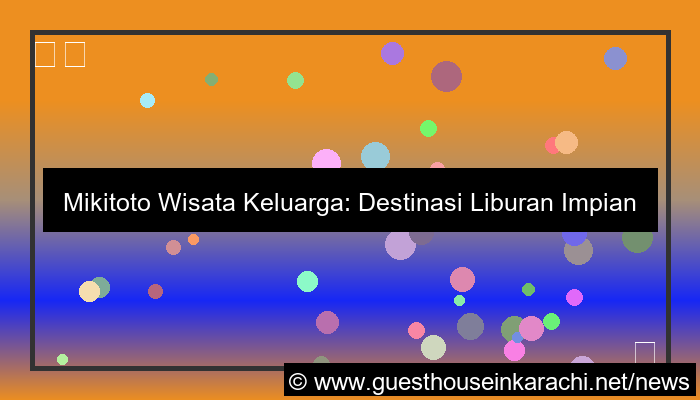 mikitoto wisata keluarga