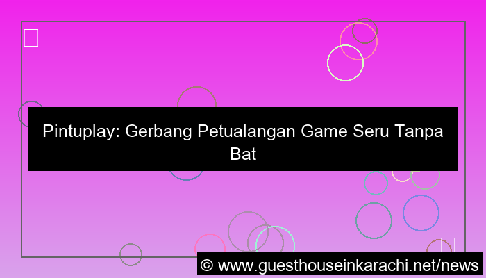 grafik pintuplay game seru