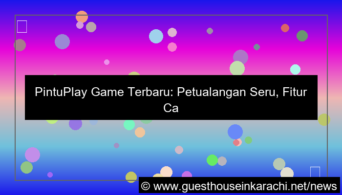 grafik pintuplay game terbaru