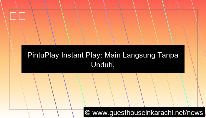 pintuplay instant play
