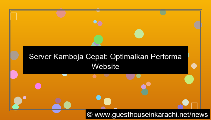 server kamboja cepat