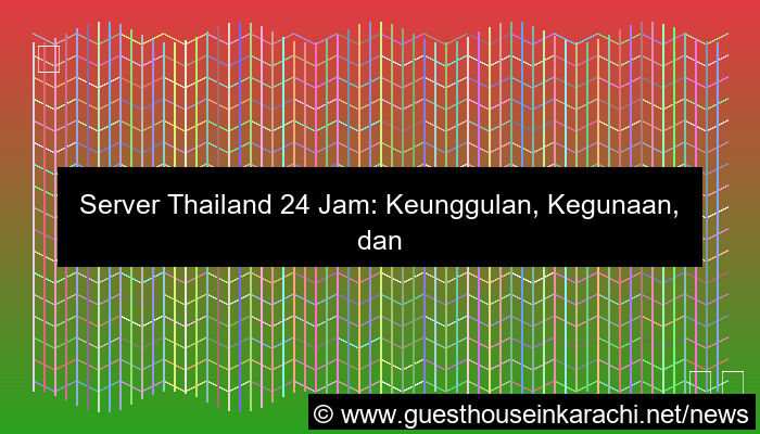 server thailand 24 jam