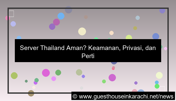 desain server thailand aman