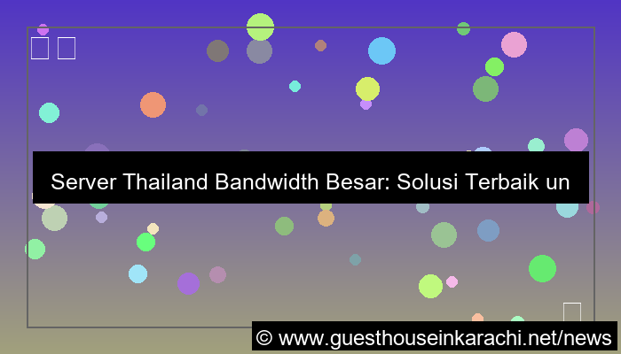 grafik server thailand bandwidth besar