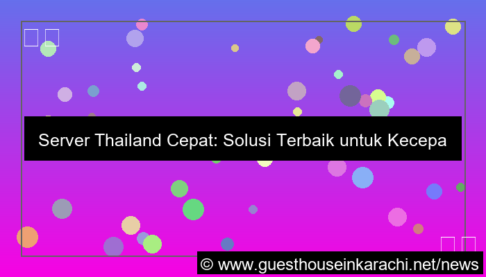 server thailand cepat