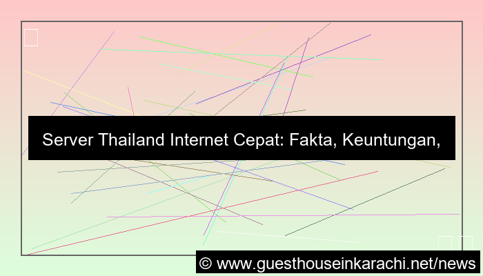 server thailand internet cepat