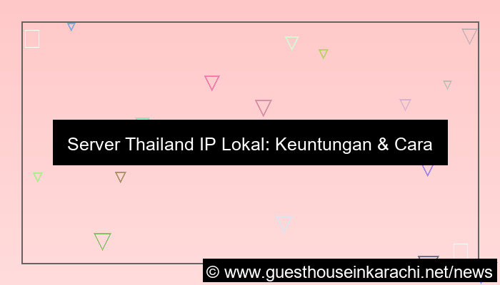 ilustrasi server thailand ip lokal