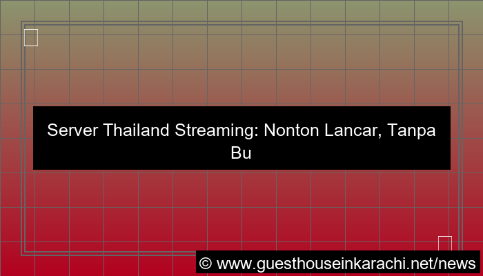 server thailand streaming