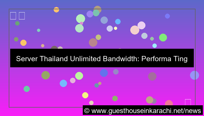 server thailand unlimited bandwidth