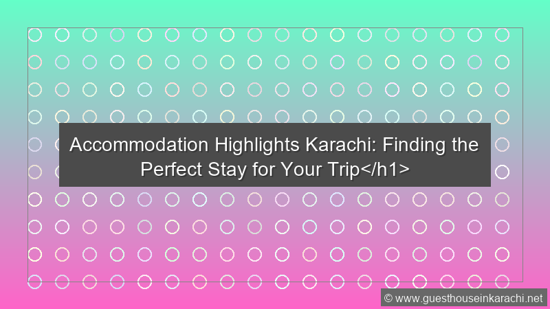 Accommodation Highlight Karachi