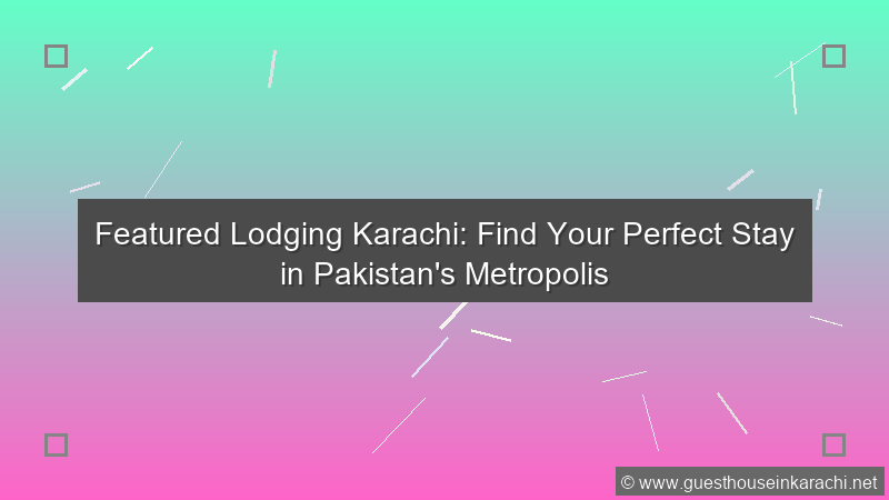 Featured Lodging Karachi