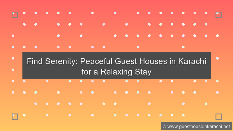 Peaceful Guest House Karachi