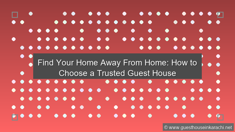 Trusted Guest House