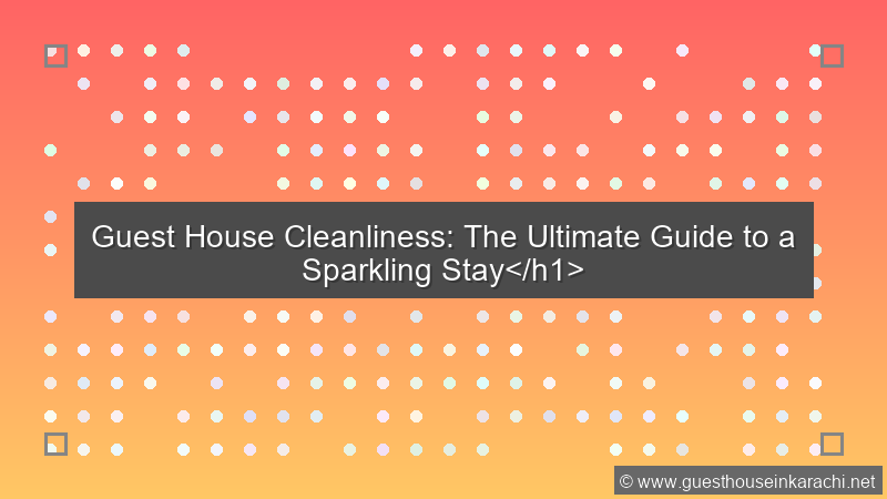 Guest House Cleanliness