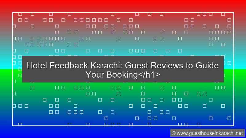 Hotel Feedback Karachi