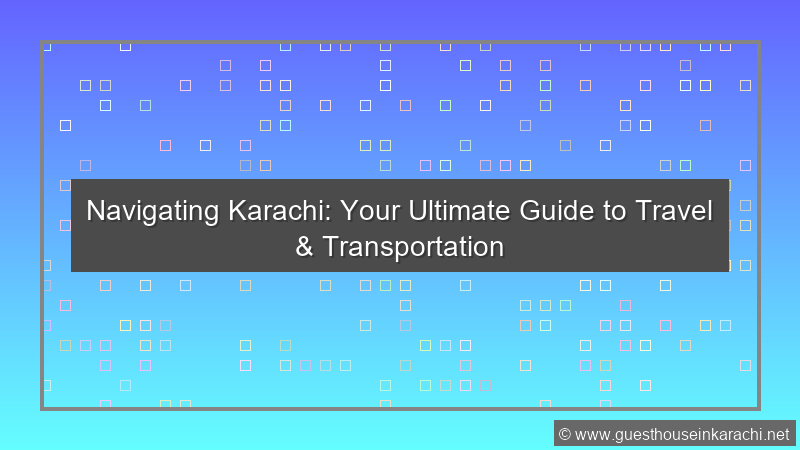 Travel Navigation Karachi