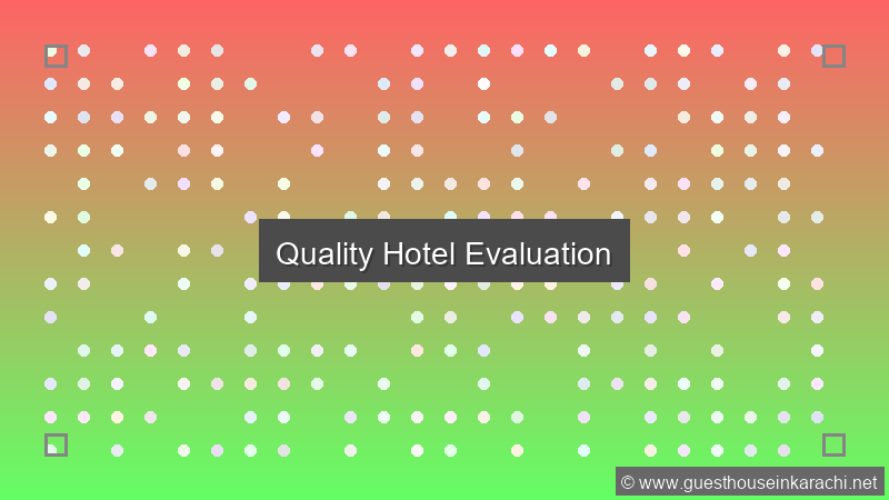 Quality Hotel Evaluation