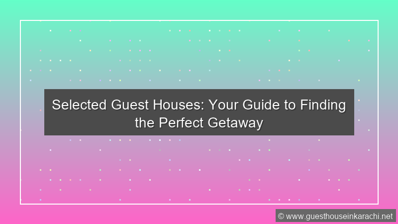 Selected Guest Houses