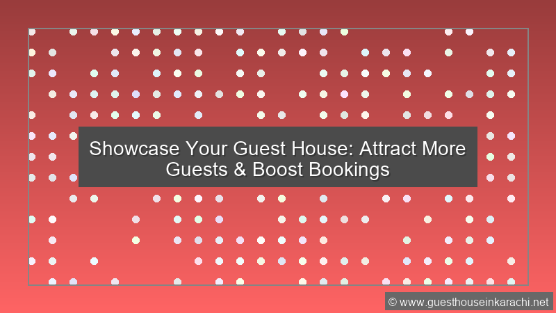 Guest House Showcase