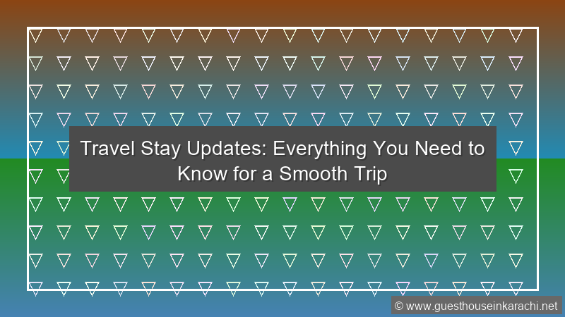 Travel Stay Updates